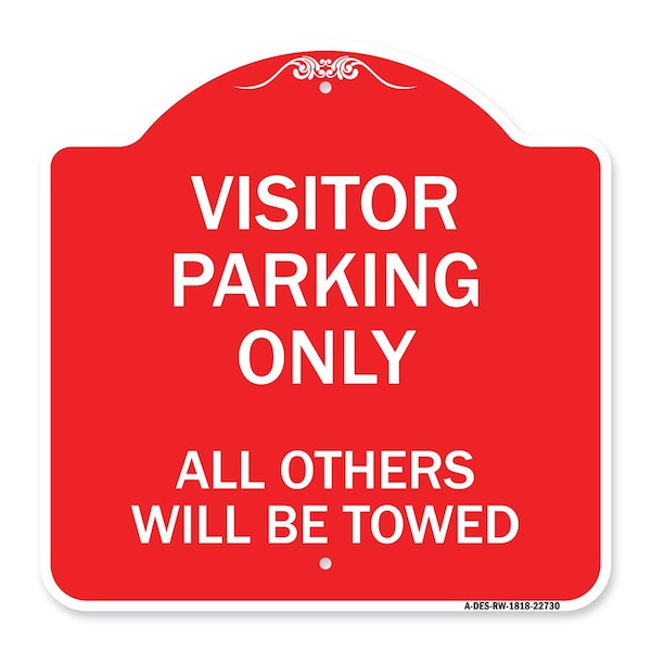 Signmission Visitor Parking All Others Will Towed, Red & White Aluminum Sign, 18" x 18", RW-1818-22730 A-DES-RW-1818-22730 - main